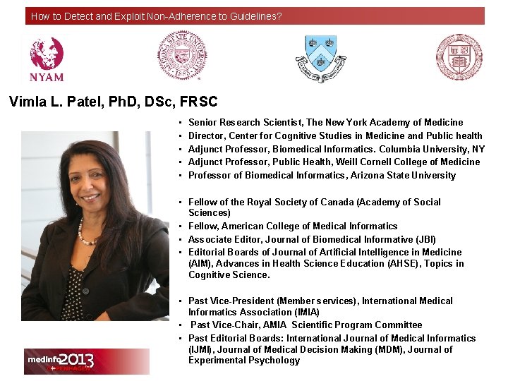 How to Detect and Exploit Non-Adherence to Guidelines? Vimla L. Patel, Ph. D, DSc,