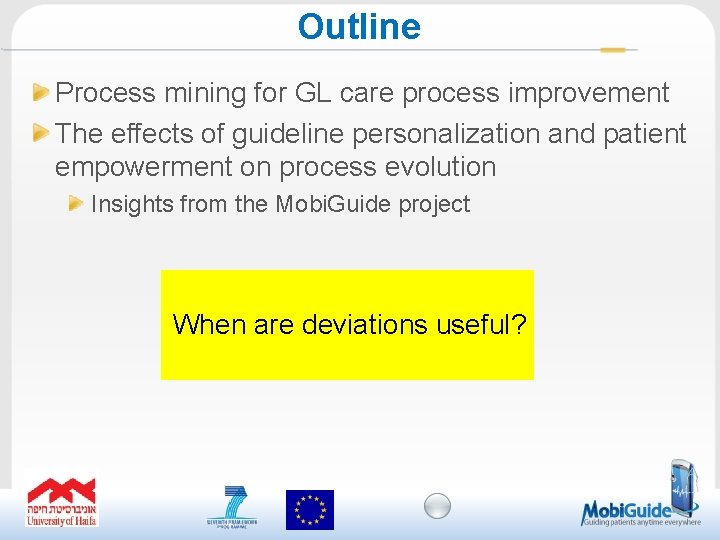 Outline Process mining for GL care process improvement The effects of guideline personalization and