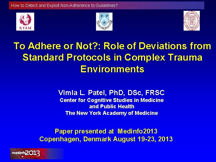 How to Detect and Exploit Non-Adherence to Guidelines? To Adhere or Not? : Role