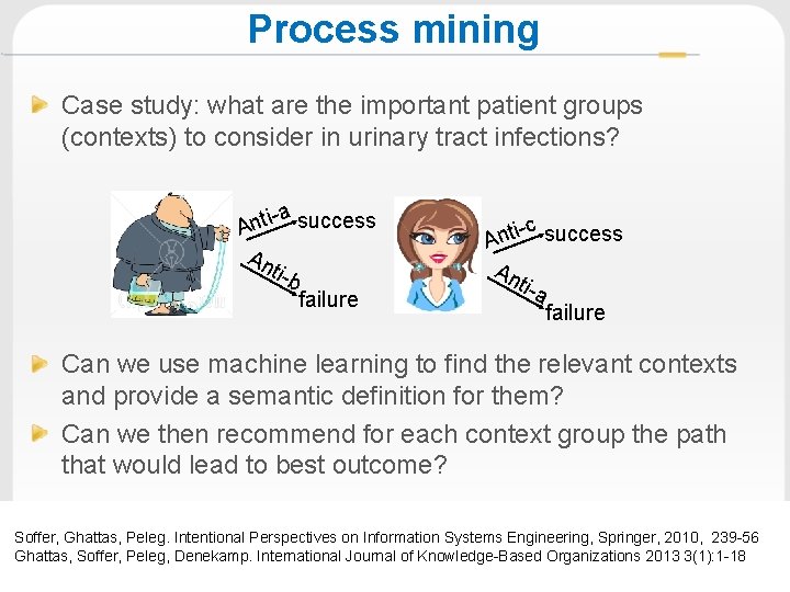 Process mining Case study: what are the important patient groups (contexts) to consider in