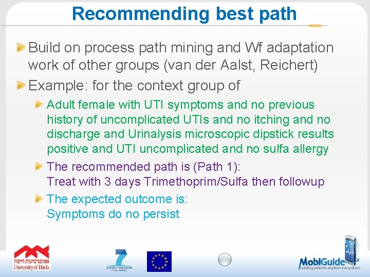 Recommending best path Build on process path mining and Wf adaptation work of other