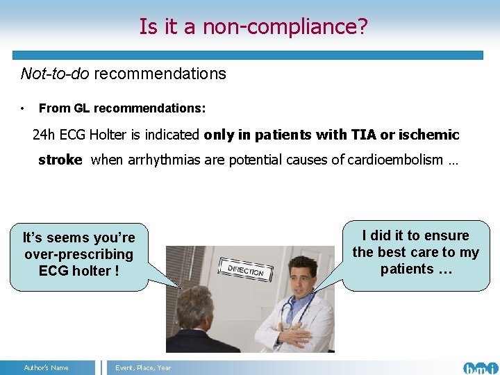 Is it a non-compliance? Not-to-do recommendations • From GL recommendations: 24 h ECG Holter