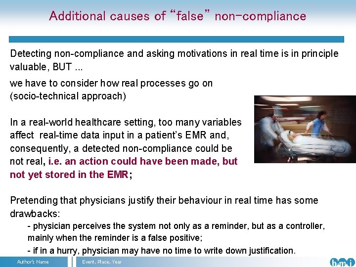 Additional causes of “false” non-compliance Detecting non-compliance and asking motivations in real time is