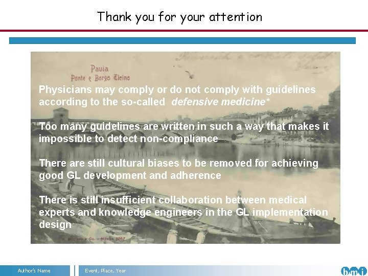 Thank you for your attention Physicians may comply or do not comply with guidelines