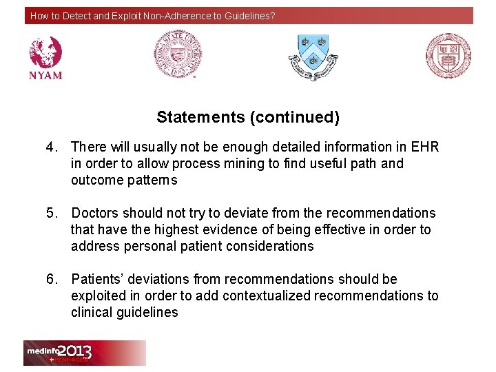 How to Detect and Exploit Non-Adherence to Guidelines? Statements (continued) 4. There will usually