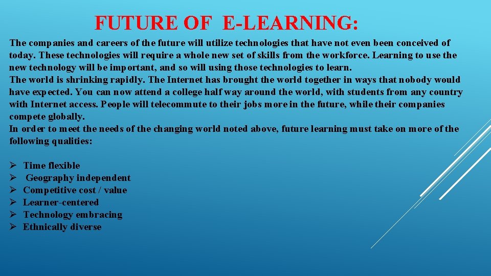 FUTURE OF E-LEARNING: The companies and careers of the future will utilize technologies that
