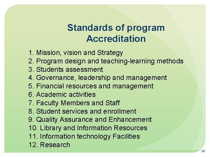 Standards of program Accreditation 1. Mission, vision and Strategy 2. Program design and teaching-learning