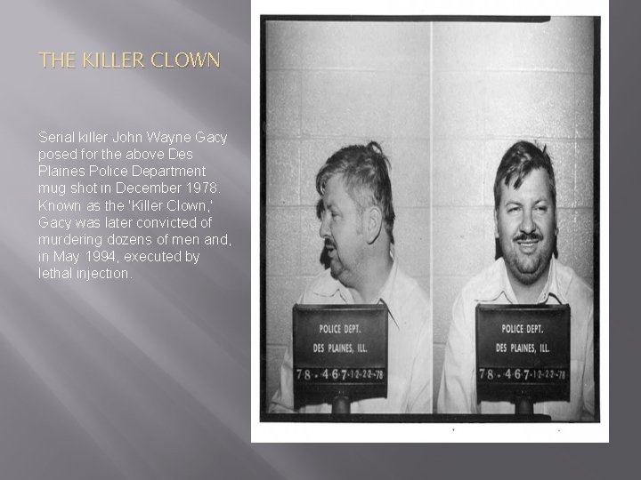 THE KILLER CLOWN Serial killer John Wayne Gacy posed for the above Des Plaines