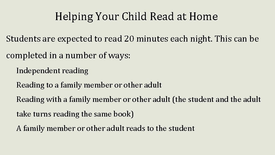 Helping Your Child Read at Home Students are expected to read 20 minutes each