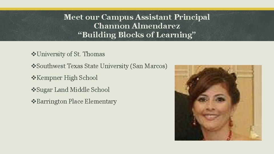 Meet our Campus Assistant Principal Channon Almendarez “Building Blocks of Learning” v. University of