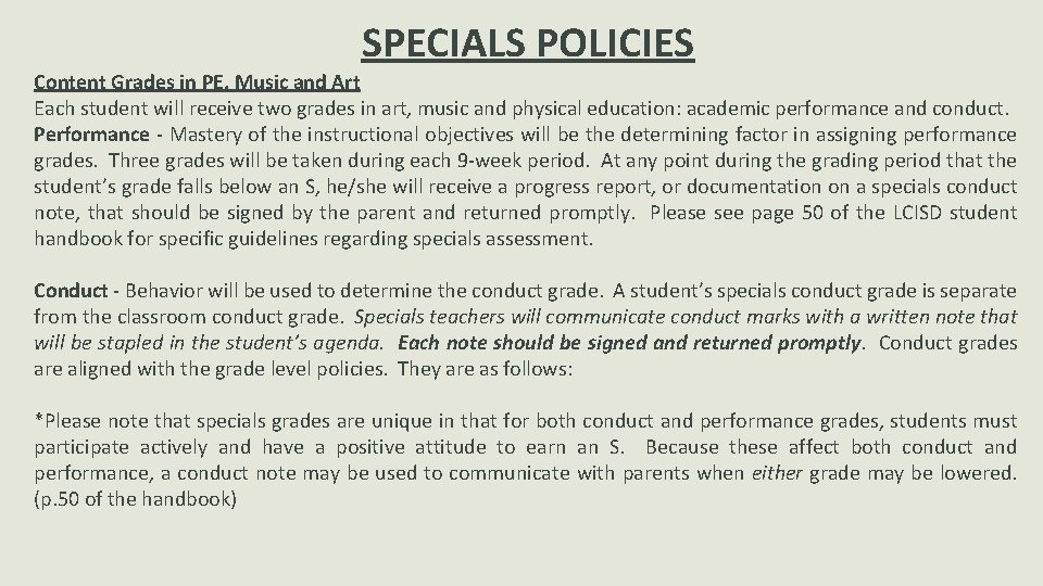 SPECIALS POLICIES Content Grades in PE, Music and Art Each student will receive two