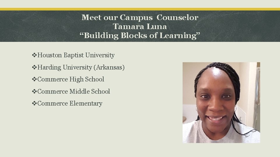 Meet our Campus Counselor Tamara Luna “Building Blocks of Learning” v. Houston Baptist University