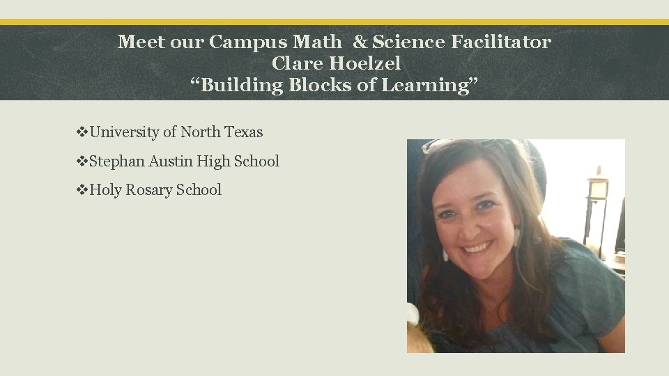 Meet our Campus Math & Science Facilitator Clare Hoelzel “Building Blocks of Learning” v.