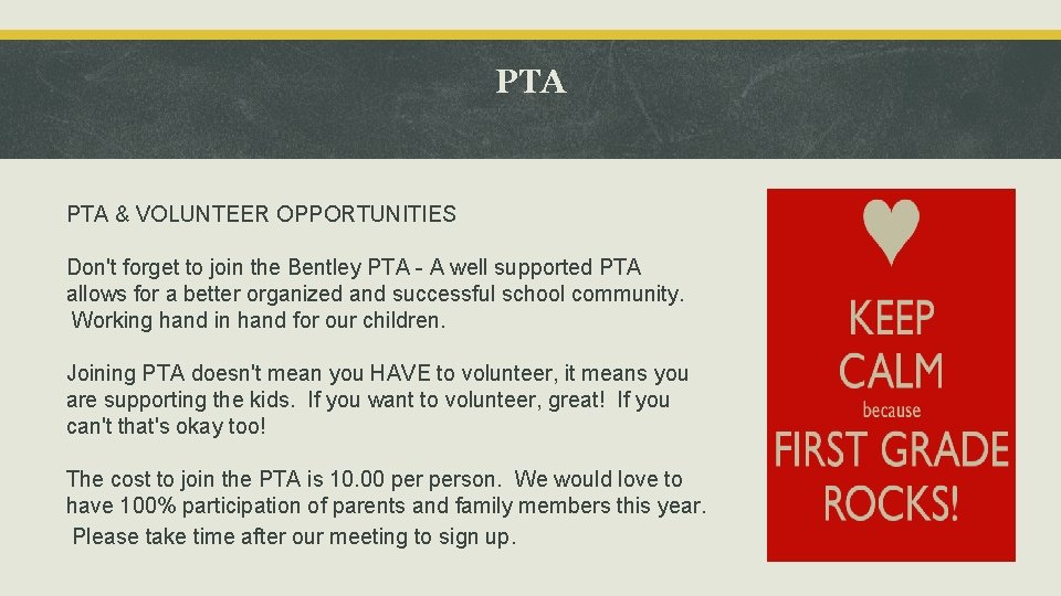 PTA & VOLUNTEER OPPORTUNITIES Don't forget to join the Bentley PTA - A well
