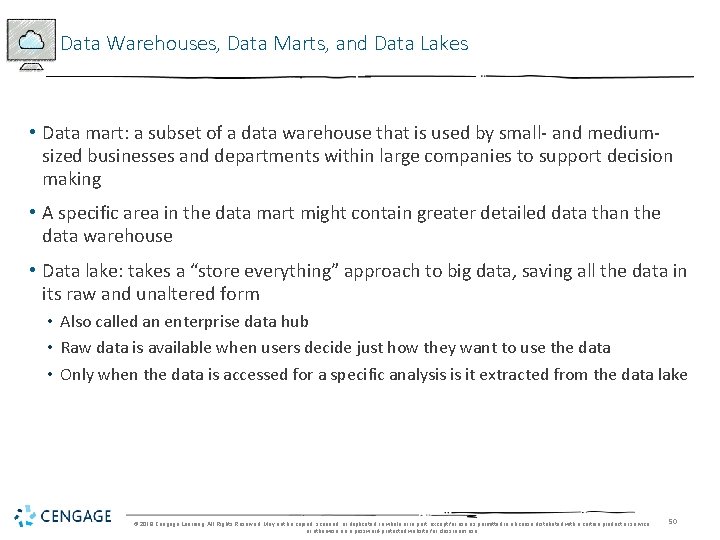 Data Warehouses, Data Marts, and Data Lakes • Data mart: a subset of a