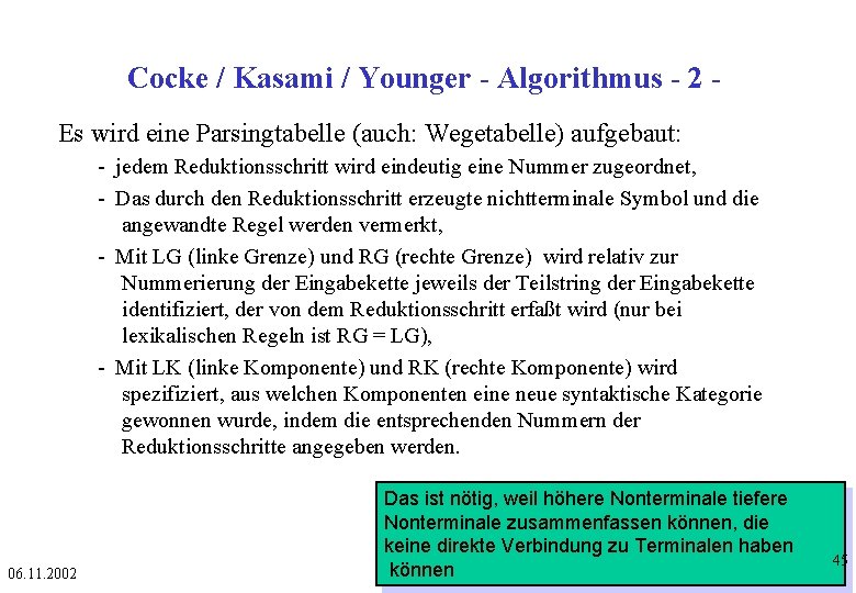 Cocke / Kasami / Younger - Algorithmus - 2 Es wird eine Parsingtabelle (auch: