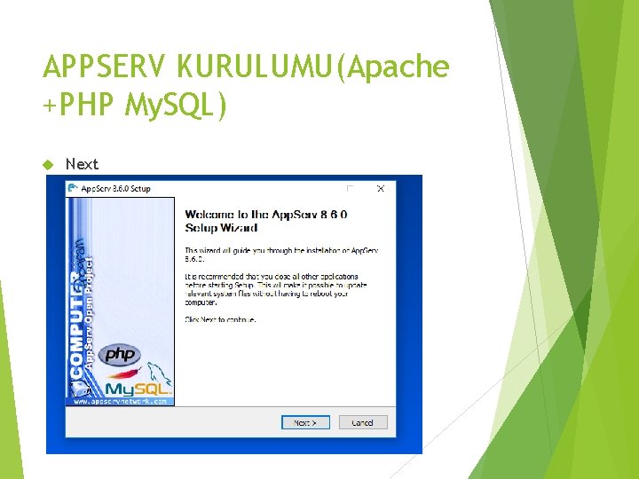 APPSERV KURULUMU(Apache +PHP My. SQL) Next 