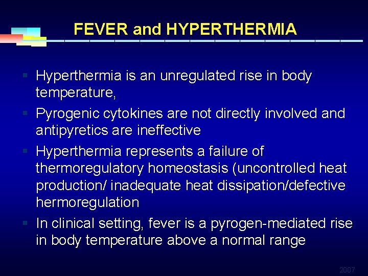 FEVER and HYPERTHERMIA § Hyperthermia is an unregulated rise in body temperature, § Pyrogenic