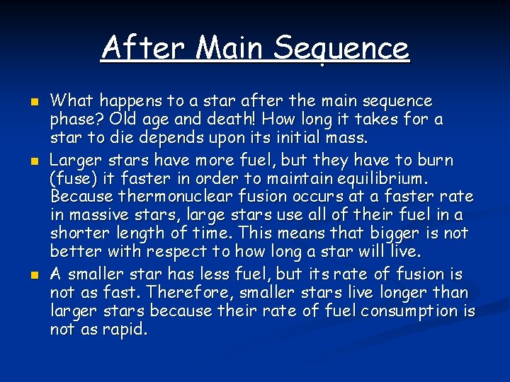 After Main Sequence n n n What happens to a star after the main