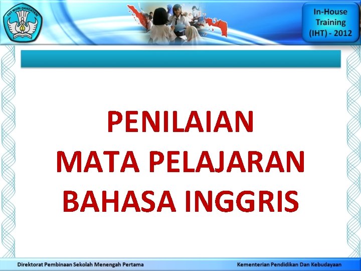 PENILAIAN MATA PELAJARAN BAHASA INGGRIS 