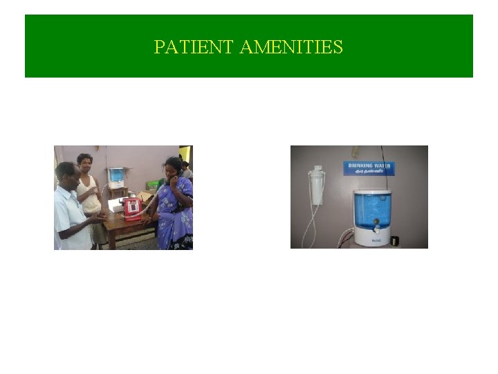 PATIENT AMENITIES 