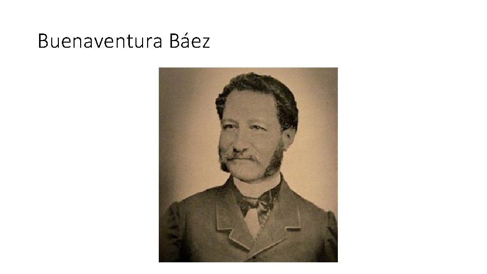 Buenaventura Báez Buenaventura Báez