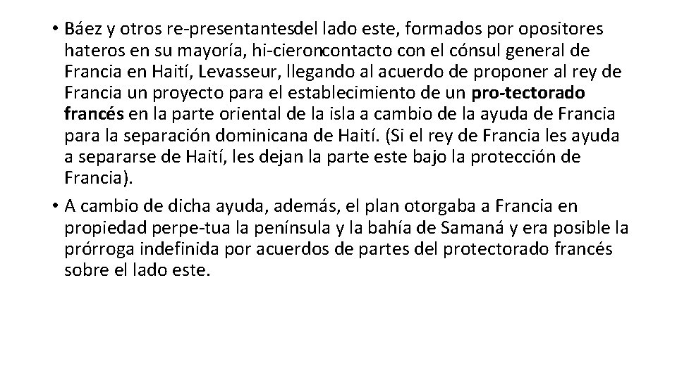 • Báez y otros re presentantes del lado este, formados por opositores hateros • Báez y otros re presentantes del lado este, formados por opositores hateros