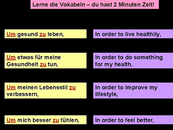 Lerne die Vokabeln – du hast 2 Minuten Zeit! Um gesund zu leben, In