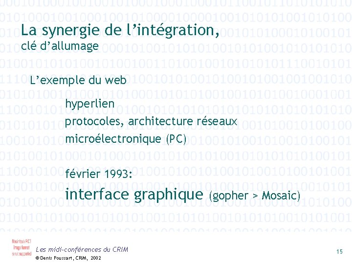 La synergie de l’intégration, clé d’allumage L’exemple du web hyperlien protocoles, architecture réseaux microélectronique