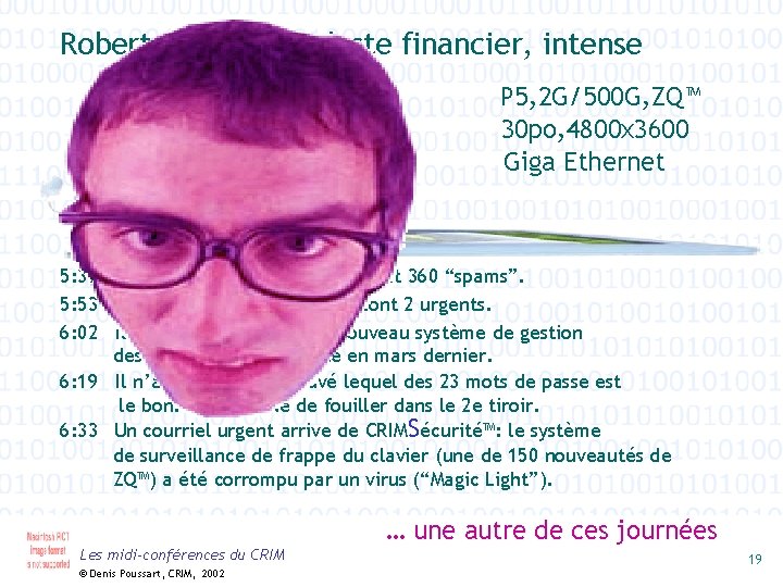 Robert, 34 ans, analyste financier, intense P 5, 2 G/500 G, ZQ™ 30 po,