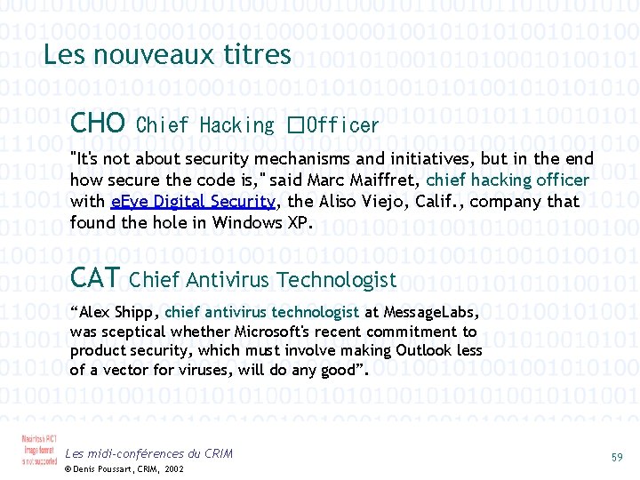 Les nouveaux titres CHO Chief Hacking �Officer "It's not about security mechanisms and initiatives,