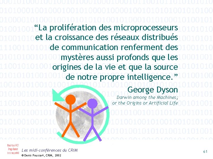 “La prolifération des microprocesseurs et la croissance des réseaux distribués de communication renferment des