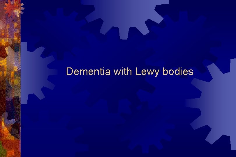 Dementia with Lewy bodies 