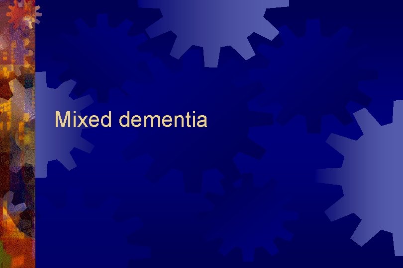 Mixed dementia 