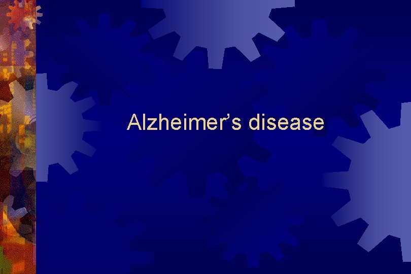 Alzheimer’s disease 