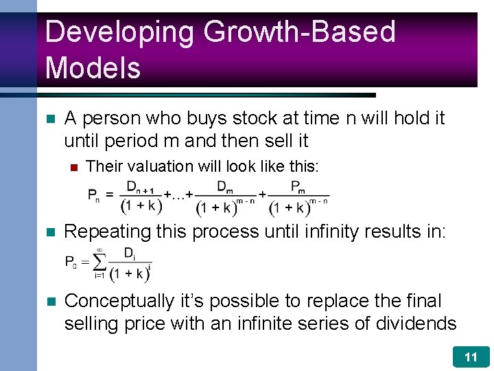 Developing Growth-Based Models n A person who buys stock at time n will hold