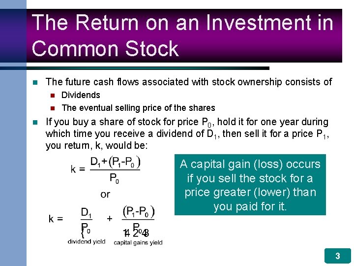 The Return on an Investment in Common Stock n The future cash flows associated