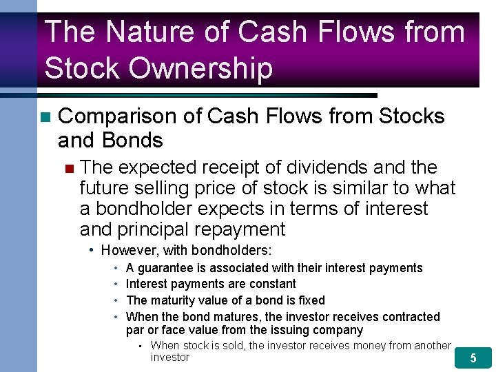 The Nature of Cash Flows from Stock Ownership n Comparison of Cash Flows from