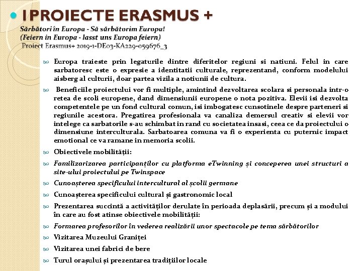  Europa traieste prin legaturile dintre diferitelor regiuni si natiuni. Felul in care sarbatoresc