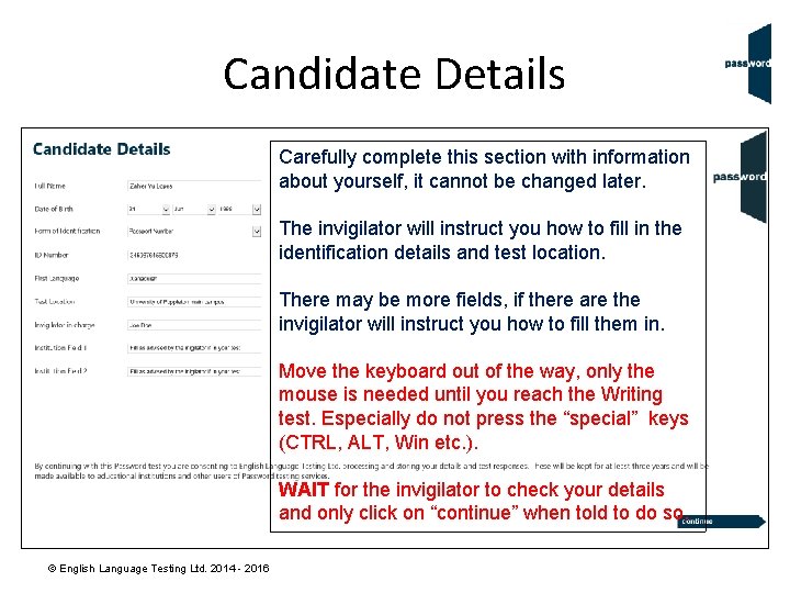 Candidate Details Carefully complete this section with information about yourself, it cannot be changed