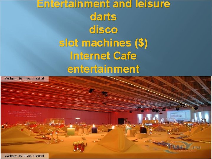 Entertainment and leisure darts disco slot machines ($) Internet Cafe entertainment 