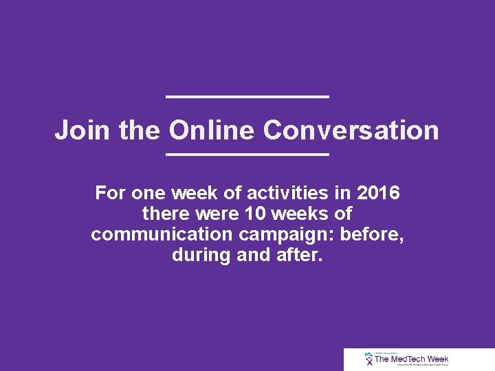 Join the Online Conversation For one week of activities in 2016 there were 10