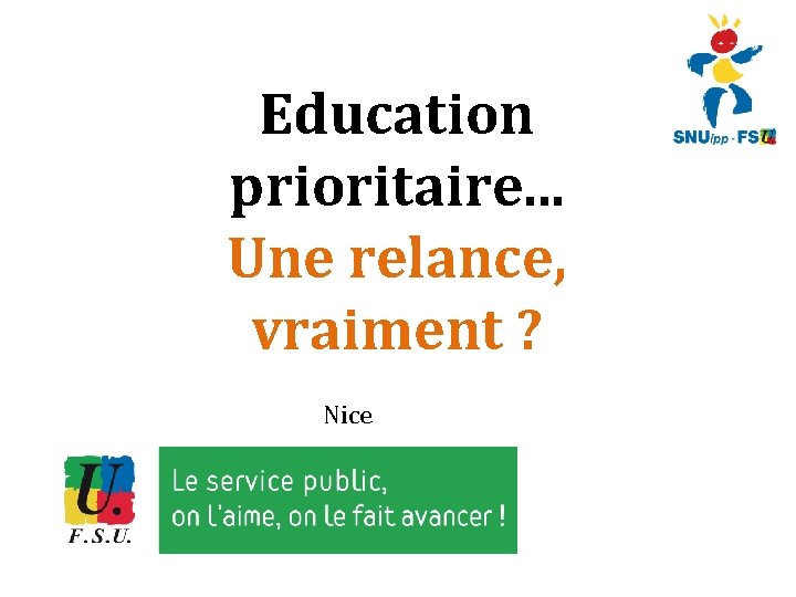 Education prioritaire. . . Une relance, vraiment ? Nice 