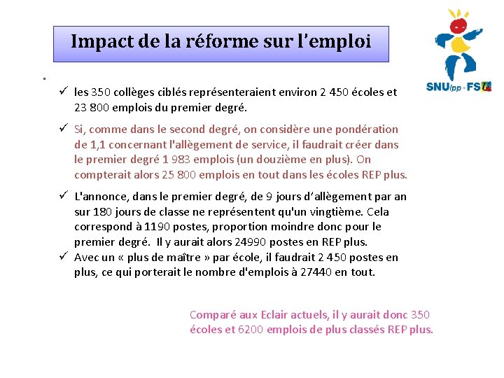 Impact de la réforme sur l’emploi les 350 collèges ciblés représenteraient environ 2 450