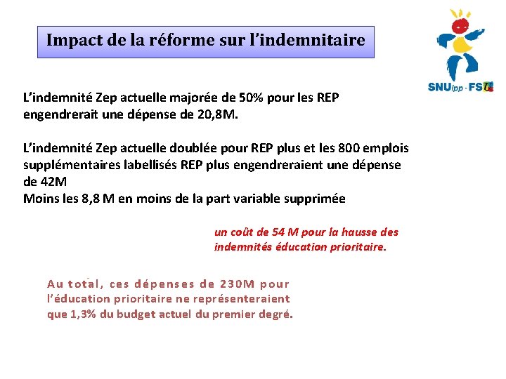 Impact de la réforme sur l’indemnitaire L’indemnité Zep actuelle majorée de 50% pour les