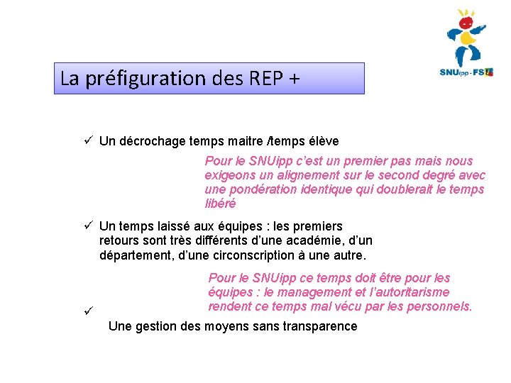 La préfiguration des REP + Un décrochage temps maitre /temps élève Pour le SNUipp