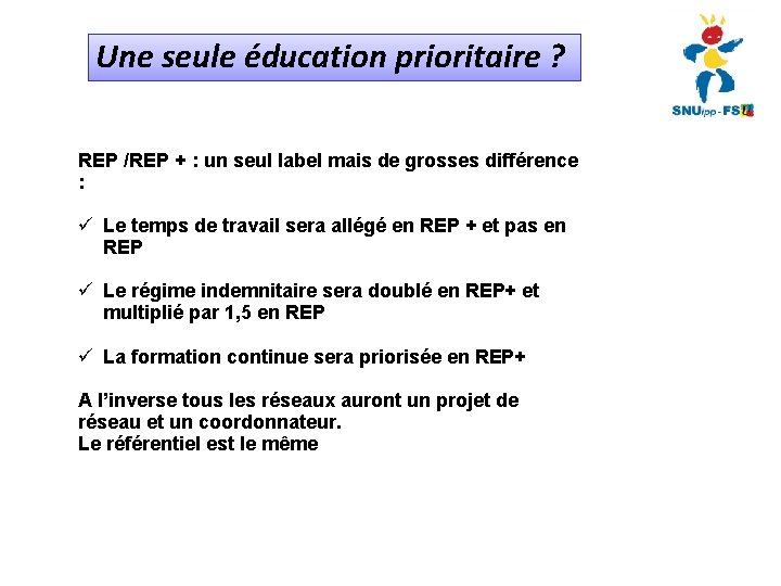 Une seule éducation prioritaire ? REP /REP + : un seul label mais de