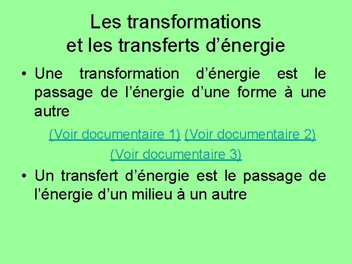 Les transformations et les transferts d’énergie • Une transformation d’énergie est le passage de Les transformations et les transferts d’énergie • Une transformation d’énergie est le passage de