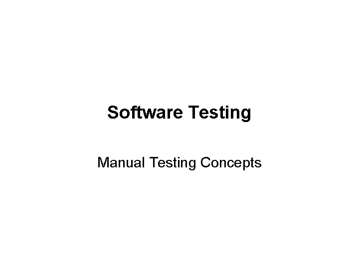 Software Testing Manual Testing Concepts 