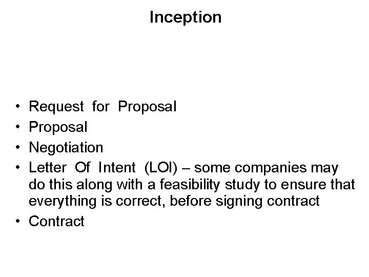 Inception • • Request for Proposal Negotiation Letter Of Intent (LOI) – some companies